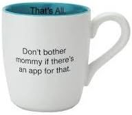 Santa Barbara Design Studio Dont Bother Mommy Thats All Humor Words Coffee Tea Mug