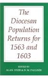 The Diocesan Population Returns for 1563 and 1603, , 0197262449