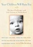 Image de Your Children Will Raise You: The Joys, Challenges, and Life Lessons of Motherhood