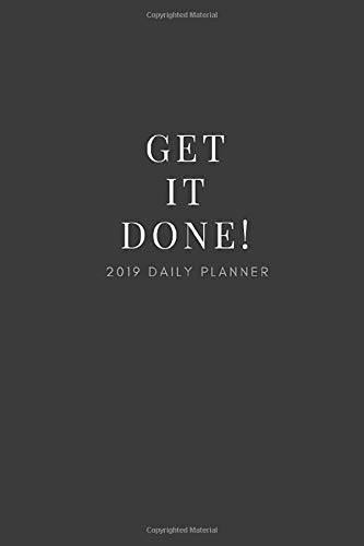 Get It Done 2019 Daily Planner: Small Mini Calendar To Fit Purse & Pocket; Ultra Portable Monthly & Weekly Goals Journal With Quotes & Address Book; Dates Range From January - December 2019 by ZenWerkz