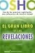 El Gran Libro De Las Revelaciones/ the Book of Understanding, Creating Your Own Path to Freedom (Spa by