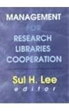Management for Research Libraries Cooperation, , 0789010283
