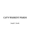 Front cover for the book Cap'n Warren's wards by Joseph C. Lincoln