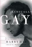 Radically Gay: Gay Liberation in the Words of Its Founder