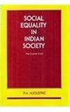 Social Equality in Indian Society, Augustine, P. A., 8170223032