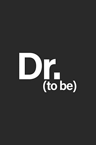 Dr. To Be: Blank Lined Notebook