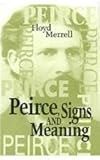 Peirce, Signs, and Meaning, Merrell, Floyd, 0802079822