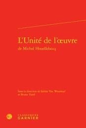 L' unité de l'oeuvre de Michel Houellebecq