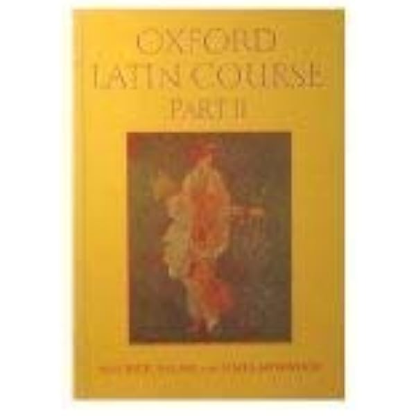 Oxford Latin Course, Part 2, 2nd Edition: Balme, Maurice, Morwood