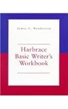 Harbrace Basic Writer's Workbook, Henderson, James L., 0155081543
