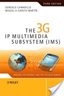 THE 3G IP MULTIMEDIA SUBSYSTEM (IMS), 3/E