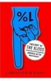 Twilight of the Elites : The Crisis of Authority in American Life