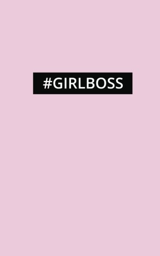 #GIRLBOSS Journal (Motivation Journals) (Volume 2)