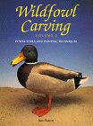 Wildfowl Carving: Power Tools and Painting Techniques by 