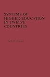 Systems of Higher Education in Twelve Countries: A Comparative View (Praeger Special Studies in Comparative Education), p>Nell</p> <p>P</p> <p>Eurich</p>, 0275906116