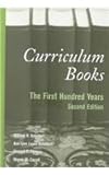 Curriculum Books : The First Hundred Years, Schubert, William H. and Lopez Schubert, Ann Lynn, 082046211X