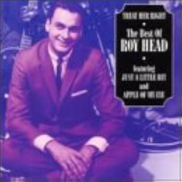 Amazon.com: Treat Her Right: The Best of Roy Head