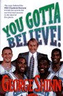 You Gotta Believe! The Story of the Charlotte Hornets by 
