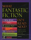 What Fantastic Fiction Do I Read Next? : A Reader's Guide to Recent Fantastic Fiction, Barron, Neil, 0787618667