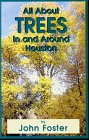 All About Trees: In and Around Houston by 