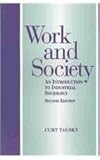 Work and Society : An Introduction to Industrial Society, Tausky, Curt, 0875814018