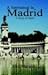A Sabbatical in Madrid: A Diary of Spain by 