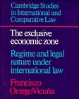 The Exclusive Economic Zone : Regime and Legal Nature Under International Law, Vicuna, Francisco O., 0521351359