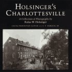 Holsinger's Charlottesville: A Collection of Photographs