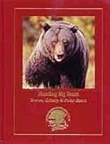 Hunting big bears: Brown, grizzly & polar bears (Hunting wisdom library)