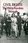 Civil Rights : The 1960's Freedom Struggle, Blumberg, Rhoda L., 0805797335