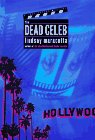 Front cover for the book The Dead Celeb: A Lucy Freers Mystery by Lindsay Maracotta