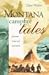 Montana Campfire Tales: Fourteen Historical Narratives by 