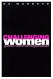 Challenging Women : Gender, Culture and Organization, Maddock, Sue, 0761951504