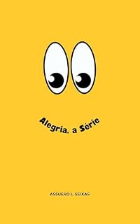 Livro Alegria, a Série (EDITORA ASQUENAS)