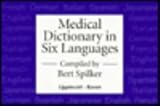 Medical Dictionary in Six Languages, Spilker, Bert, 0781701821
