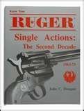 Know Your Ruger Single Actions: The Second Decade, 1963-73 by 