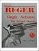 Know Your Ruger Single Actions: The Second Decade, 1963-73 by 