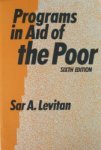 Programs in Aid of the Poor, Levitan, Sar A., 0801840406