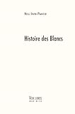 Histoire des Blancs by Nell Irvin Painter