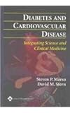 Diabetes and Cardiovascular Disease : Integrating Science and Clinical Medicine, , 0781740533