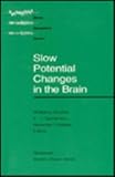 Slow Potential Changes in the Brain, , 0817635831