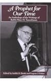 A Prophet for Our Time : An Anthology of the Writings of Rabbi Marc H. Tannenbaum, , 0823222306