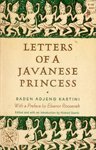 Letters of a Javanese Princess by Kartini Ra (1964-01-01)