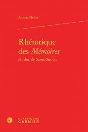 Rhétorique des "Mémoires" du duc de Saint-Simon