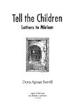 Tell the Children : Letters to Miriam, Sorell, Dora A., 096635270X