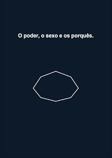 Livro O poder, o sexo e os porques: A sinfonia do cerebro