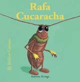 Rafa Cucaracha (Bichitos curiosos series) (Spanish Edition)