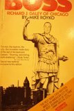 Paperback Boss - Richard J. Daley of Chicago Book