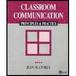 Classroom Communication : Principles and Practice, Civikly, Jean M., 069729823X