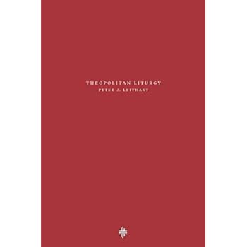 Theopolitan Liturgy (Theopolis Fundamentals)